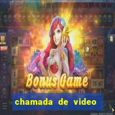 chamada de video garota de programa